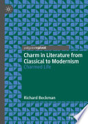 Charm in literature from classical to modernism : charmed life /