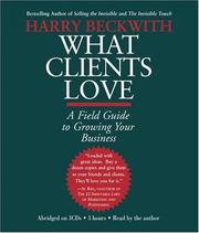 What clients love : a field guide to growing your business /