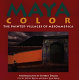 Maya color : the painted villages of Mesoamerica /