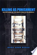 Killing as punishment : reflections on the death penalty in America /