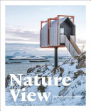 Nature view : the perfect holiday homes /