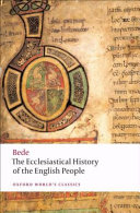 The ecclesiastical history of the English people ; the Greater Chronicle ; Bede's letter to Egbert  /