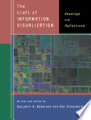 The craft of information visualization : readings and reflections /