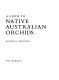 A guide to native Australian orchids /