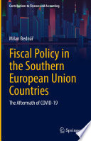 Fiscal Policy in the Southern European Union Countries : The Aftermath of COVID-19 /