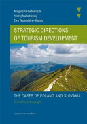 Strategic directions of tourism development : the cases of Poland and Slovakia /