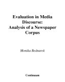 Evaluation in media discourse : analysis of a newspaper corpus /