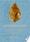 Gudenus Cave : the earliest humans of Austria /