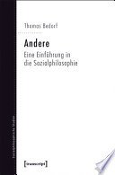 Andere : Eine Einführung in die Sozialphilosophie /