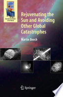Rejuvenating the Sun and avoiding other global catastrophes /