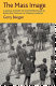 The mass image : a social history of photomechanical reproduction in Victorian London /