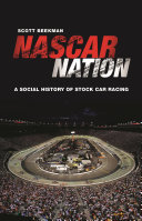 NASCAR nation : a history of stock car racing in the United States /