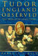 Tudor England observed : the world of John Stow /