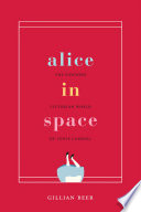 Alice in space : the sideways Victorian world of Lewis Carroll /