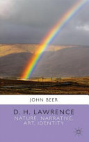 D.H. Lawrence : nature, narrative, art, identity /