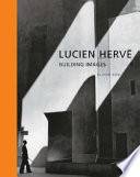 Lucien Hervé : building images /