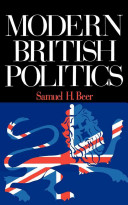 Modern British politics : parties and pressure groups in the collectivist age /