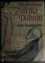 The illustrated Zuleika Dobson, or, An Oxford love story /