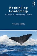Rethinking leadership : a critique of contemporary theories /
