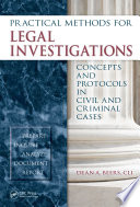 Practical methods for legal investigations : concepts and protocols in civil and criminal cases /
