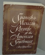 Spanish & Mexican records of the American Southwest : a bibliographical guide to archive & manuscript sources /