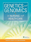 Genetics and genomics in nursing and health care /