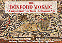The Boxford mosaic : a unique survivor from the Roman Age /