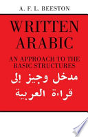 Written Arabic : an approach to the basic structures /