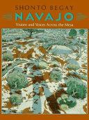 Navajo : visions and voices across the Mesa /