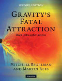 Gravity's fatal attraction : black holes in the universe /