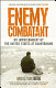 Enemy combatant : my imprisonment at Guantánamo, Bagram, and Kandahar /