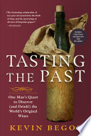 Tasting the past : the science of flavor & the search for the original wine grapes /
