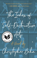 The index of self-destructive acts : a novel /