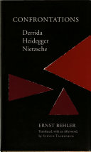 Confrontations : Derrida, Heidegger, Nietzsche /