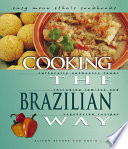 Cooking the Brazilian way : culturally authentic foods including low-fat and vegetarian recipes /