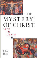 The mystery of Christ : life in death /