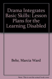 Drama integrates basic skills : lesson plans for the learning disabled /