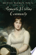 British women poets and the romantic writing community /