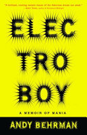 Electroboy : a memoir of mania /