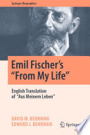 Emil Fischer's ''From My Life'' : English Translation of ''Aus Meinem Leben'' /