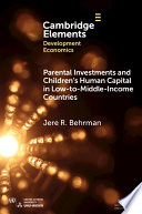 Parental investments and children's human capital in low-to-middle-income countries /