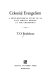 Colonial evangelism : a socio-historical study of an East African mission at the grassroots /