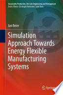 Simulation approach towards energy flexible manufacturing systems /