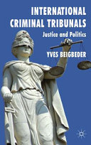 International criminal tribunals : justice and politics /