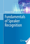 Fundamentals of speaker recognition /