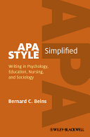 APA style simplified : writing in psychology, education, nursing, and sociology /