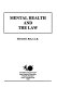 Mental health and the law /