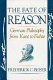 The fate of reason : German philosophy from Kant to Fichte /