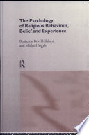 The psychology of religious behaviour, belief and experience /