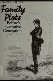 Family plots : Balzac's narrative generations /